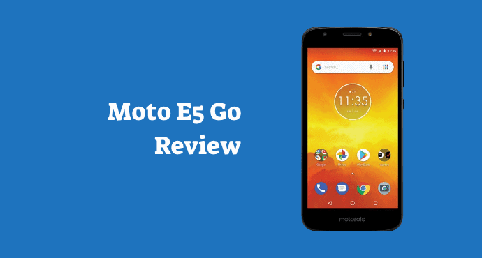 Moto E5 Go Review