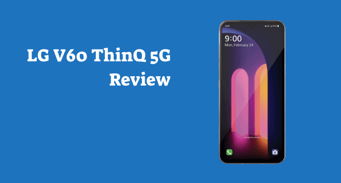 LG V60 ThinQ 5G Review