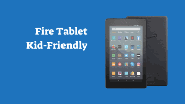Amazon Fire Tablet Kid Friendly